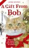 [Bob the cat 03] • A Gift from Bob